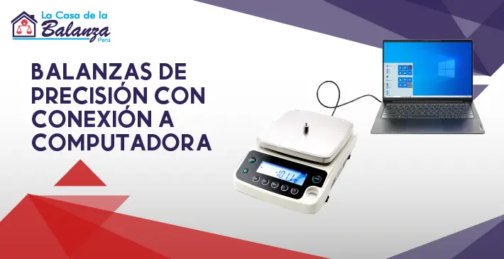 balanzas de Precisión con conexión a computadora