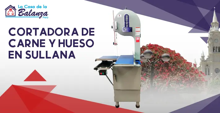 Cortadora de carne y hueso en Sullana
