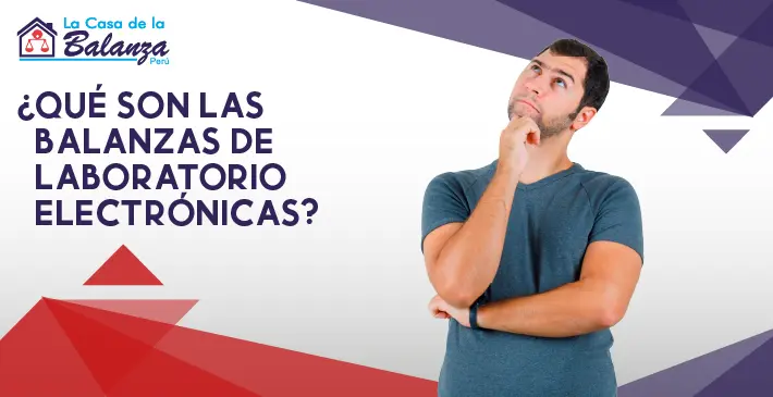¿Que son las Balanzas de laboratorio electrónicas?